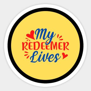 My Redeemer Lives Sticker